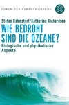 Wie bedroht sind die Ozeane?