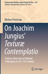 On Joachim Jungius¿ Texturæ Contemplatio