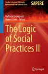 The Logic of Social Practices II