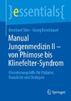 Manual Jungenmedizin II - von Phimose bis Klinefelter-Syndrom