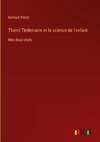 Thierri Tiedemann et la science de l'enfant