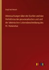 Untersuchungen über die Quellen und das Verhältniss der provencalischen und und der lateinischen Lebensbeschreibung des Hl. Honoratus