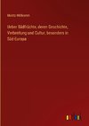 Ueber Südfrüchte, deren Geschichte, Verbreitung und Cultur, besonders in Süd-Europa