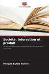 Société, interaction et produit