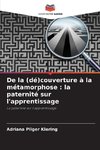 De la (dé)couverture à la métamorphose : la paternité sur l'apprentissage