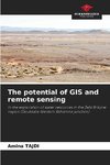 The potential of GIS and remote sensing