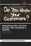 Marketing mix, service quality and customer's loyalty