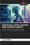 ARTIFICIAL INTELLIGENCE AND HUMAN RIGHTS