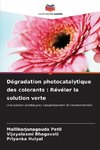 Dégradation photocatalytique des colorants : Révéler la solution verte