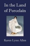 In the Land of Porcelain