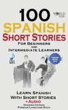 100 Spanish Short Stories for Beginners Learn Spanish with Stories Including Audio