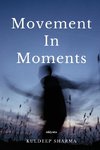 Movement In Moments