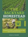 The Backyard Homestead Bible