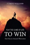 Play The Game Of Life To Win