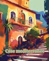 Case mediterranee | Libro da colorare per gli amanti delle vacanze e dell'architettura | Disegni creativi per il relax