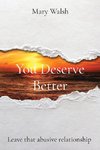 You Deserve Better