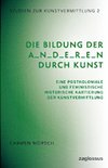 Die Bildung der A_n_d_e_r_e_n durch Kunst