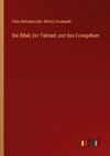 Die Bibel, der Talmud, und das Evangelium