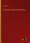 Geschichte der Salzburger Bibliotheken