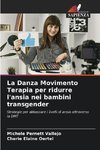 La Danza Movimento Terapia per ridurre l'ansia nei bambini transgender