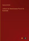 Lehrbuch der Determinanten-Theorie für Studirende