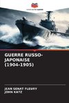 GUERRE RUSSO-JAPONAISE (1904-1905)