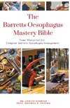 The Barretts Oesophagus Mastery Bible