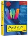 Word 2021 - Das umfassende Kompendium für Einsteiger und Fortgeschrittene. Komplett in Farbe