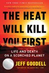 The Heat Will Kill You First