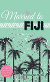 Married to Fiji