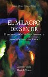 EL MILAGRO DE SENTIR