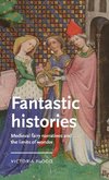 Fantastic histories