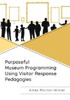 Purposeful Museum Programming Using Visitor Response Pedagogies