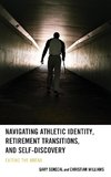 Navigating Athletic Identity, Retirement Transitions, and Self-Discovery