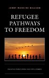 Refugee Pathways to Freedom