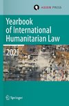 Yearbook of International Humanitarian Law, Volume 24 (2021)