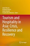 Tourism and Hospitality in Asia: Crisis, Resilience and Recovery