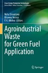 Agroindustrial Waste for Green Fuel Application