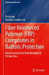 Fiber Reinforced Polymer (FRP) Composites in Ballistic Protection