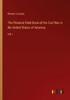 The Pictorial Field Book of the Civil War in the United States of America