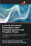 L'uso di strumenti tecnologici nello sviluppo positivo del Progetto Finale