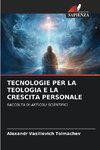 TECNOLOGIE PER LA TEOLOGIA E LA CRESCITA PERSONALE