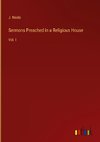 Sermons Preached in a Religious House