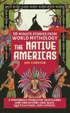 10-Minute Stories From World Mythology - The Native Americas