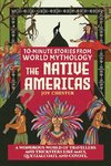 10-Minute Stories From World Mythology - The Native Americas