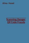 Scanning Danger  QR Code Frauds