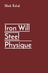 Iron Will Steel Physique