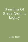 Gaurdian Of Green Neem_s Legacy