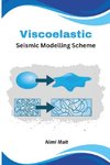 Viscoelastic Seismic Modelling Scheme