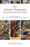 The Chronic Traumatic Encephalopathy Mastery Bible